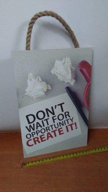 Tabliczka/obraz do zawieszenia 20x30 DON'T WAIT FOR OPPORTUNITY CREATE IT! Tabliczka/obraz do zawieszenia 20x30 DON'T WAIT FOR OPPORTUNITY CREATE IT!