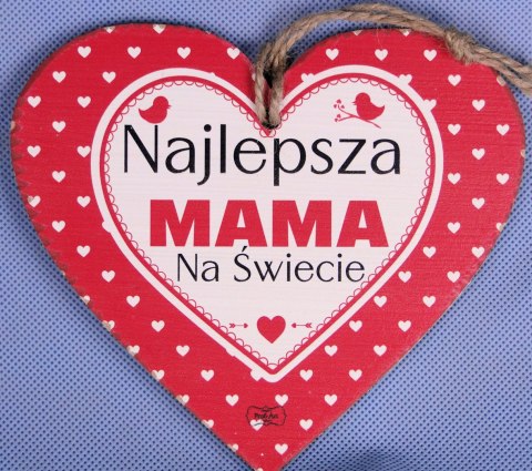 Serce do zawieszenia 15x17cm Najlepsza mama ....TV1038 Serce do zawieszenia 15x17cm Najlepsza mama ....TV1038