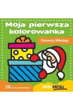Moja pierwsza kolorowanka. Prezenty Mikołaja Moja pierwsza kolorowanka. Prezenty Mikołaja
