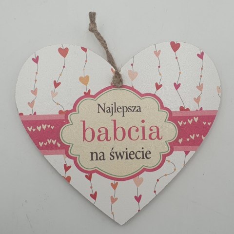 Serce wiszące 12x15cm NAJLEPSZA BABCIA NA ŚWIECIE Serce wiszące 12x15cm NAJLEPSZA BABCIA NA ŚWIECIE